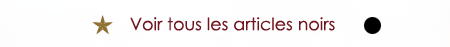 voir tous les articles noirs